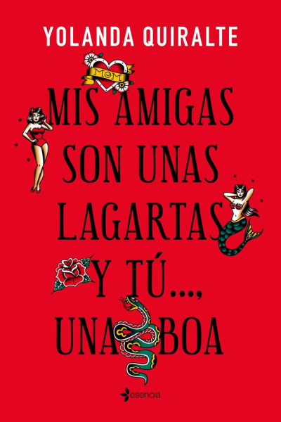 Mis amigas son unas lagartas y tú..., una boa