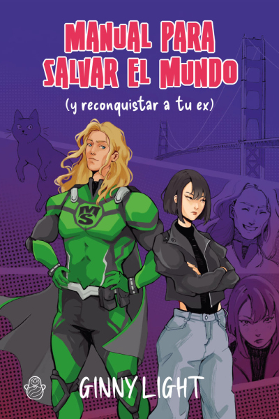 Manual para salvar el mundo (y reconquistar a tu ex)