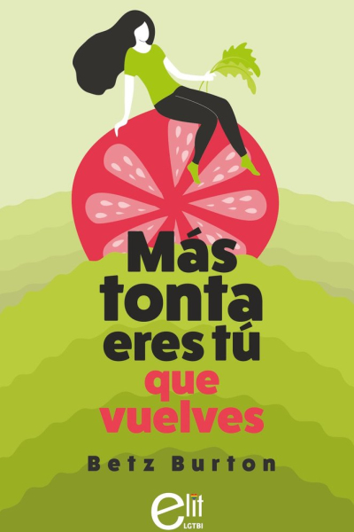 Mas tonta eres tu que vuelves
