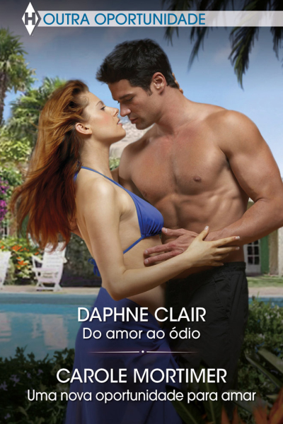 Do amor ao odio ; uma nova oportunidade para amar