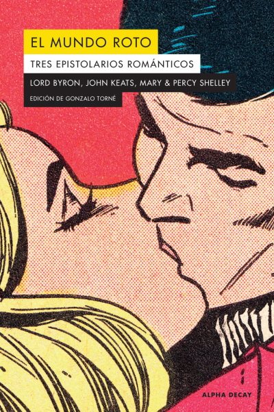 El mundo roto. Tres epistolarios romanticos
