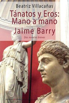 Tánatos y eros: Mano a mano / jaime barry
