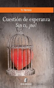 Cuestión de esperanza. Sin ti, ¡no!