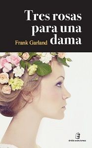 Tres rosas para una dama
