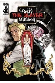 Betty "the slayer" mitchell