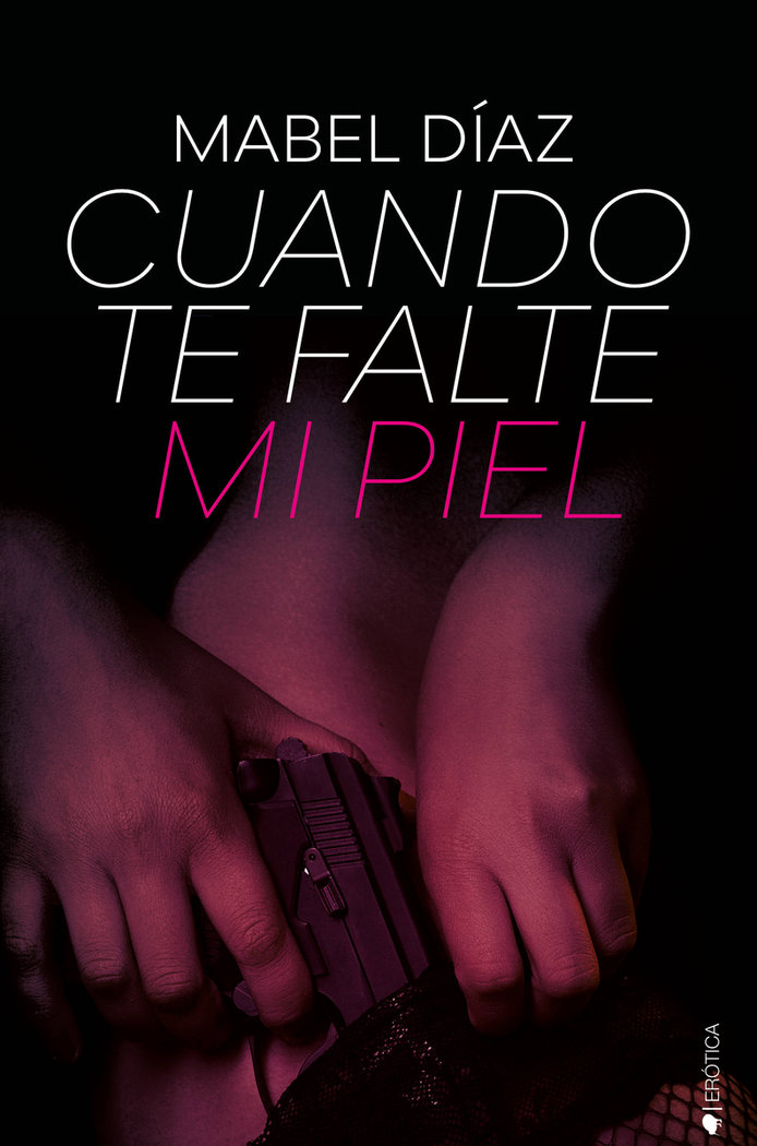 Cuando te falte mi piel