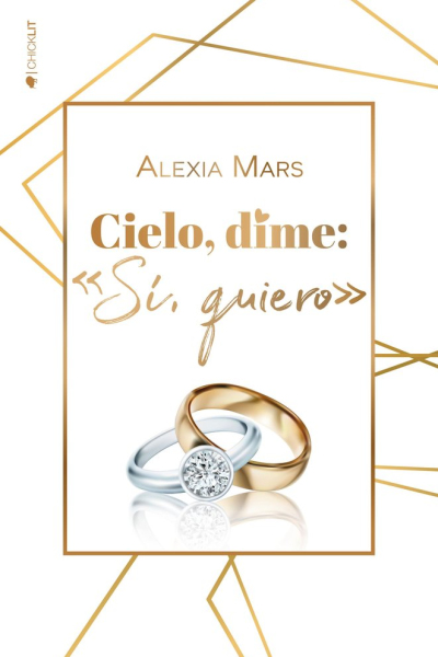 Cielo, dime: "sí, quiero"