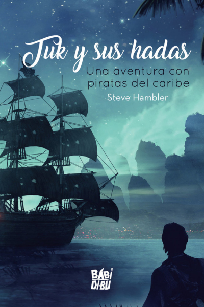 Tuk y sus hadas. Una aventura con piratas del caribe