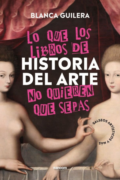 Lo que los libros de Historia del Arte no quieren que sepas