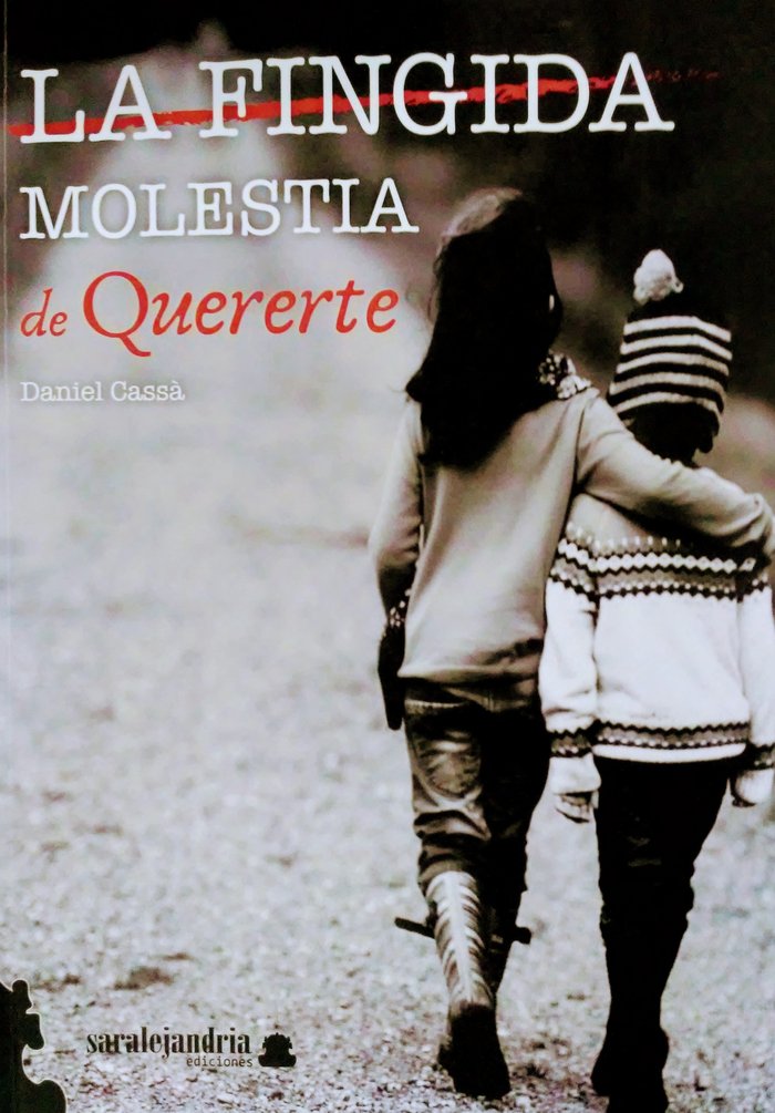 La fingida molestia de quererte