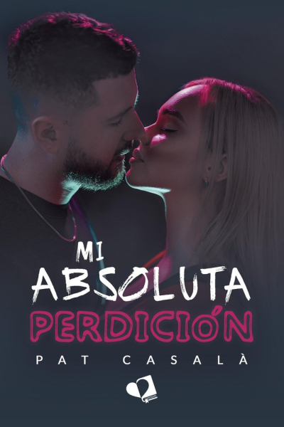 Mi absoluta perdicion