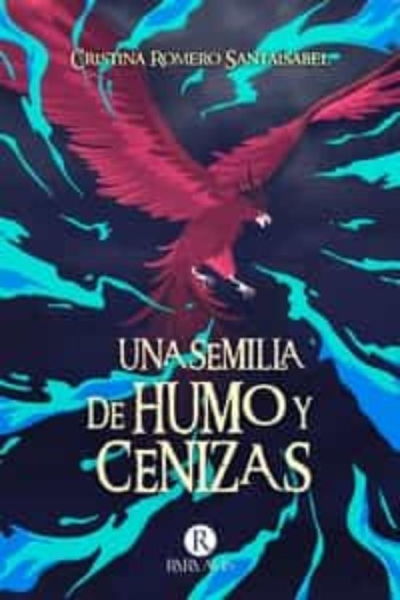 Una semilla de humo y cenizas
