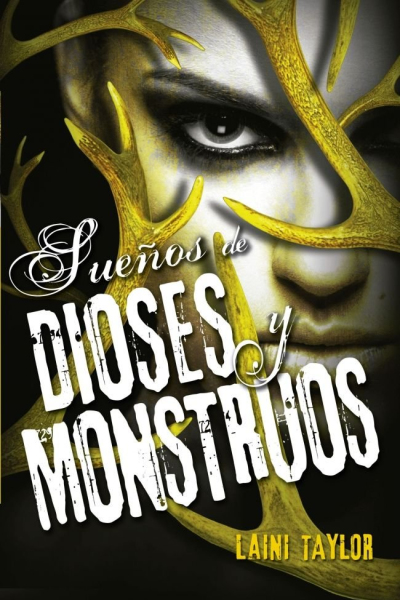Sueños de dioses y monstruos (hija de humo y hueso 3)