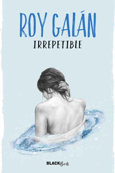 Irrepetible (colección blackbirds)