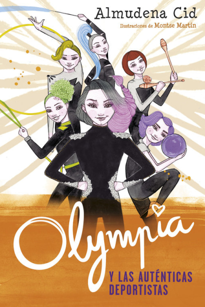 Olympia y las auténticas deportistas (olympia y las guardianas de la rítmica 3)