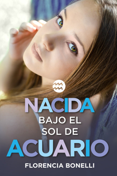 Nacida bajo el sol de acuario