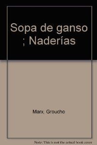 Sopa de ganso. Nader¡as