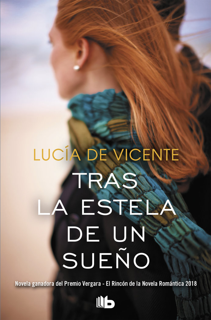 Tras la estela de un sueño (premio vergara - el rincón de la novela romántica 2018)