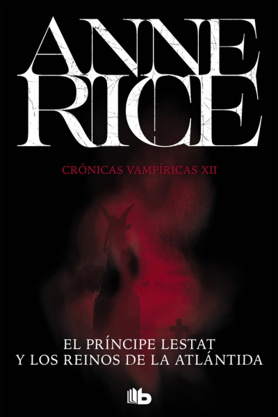 El príncipe lestat y los reinos de la atlántida (crónicas vampíricas 12)
