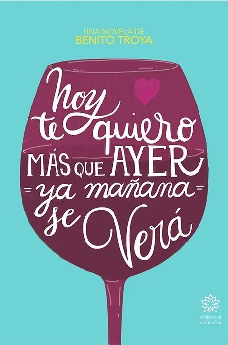 Hoy te quiero más que ayer, ya mañana se verá