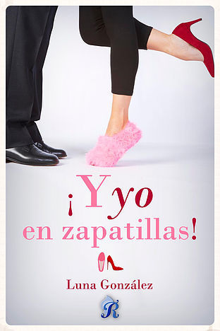 ¡Y yo en zapatillas!