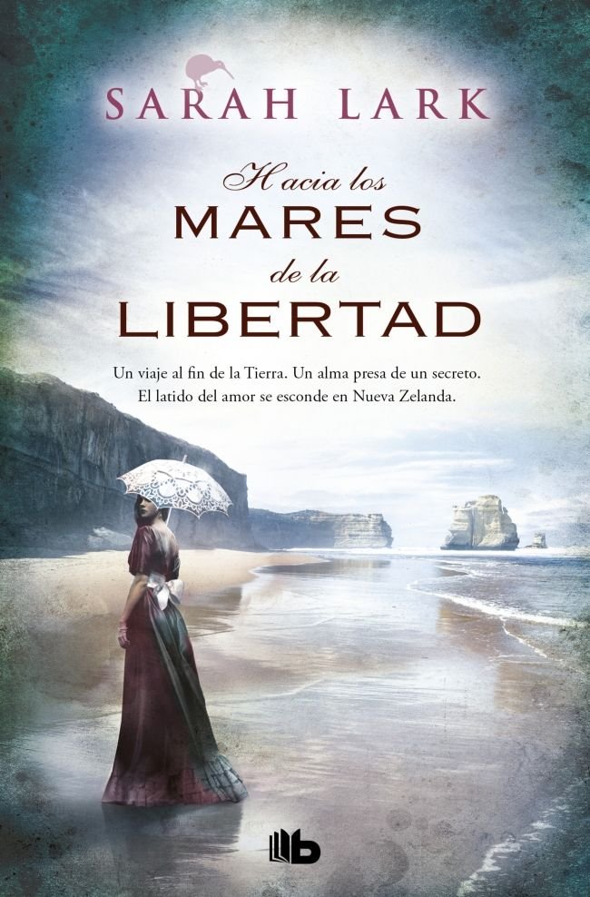 Hacia los mares de la libertad (trilogia del arbol kauri 1)