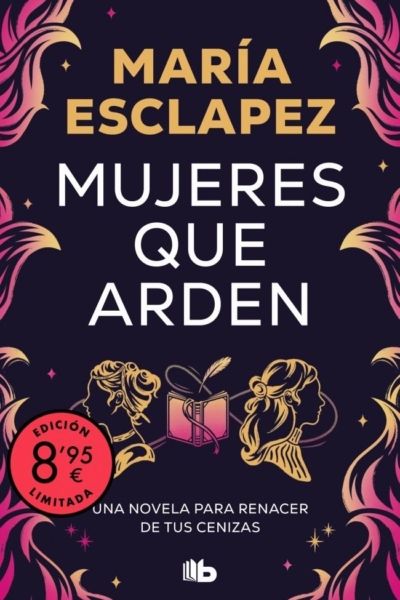 Mujeres que arden (edicion limitada)