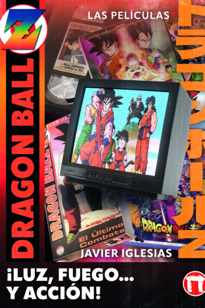 Luz fuego y accion las peliculas de dragon Ball