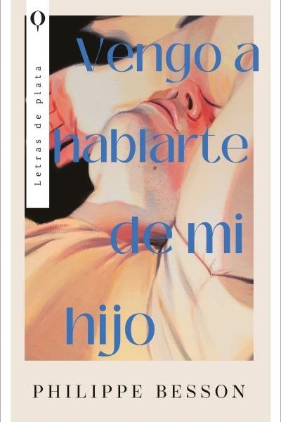 Vengo a hablarte de mi hijo