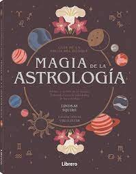 Guia bruja del bosque. Magia de la astrologia