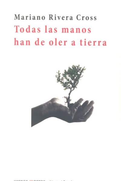 Todas las manos han de oler a tierra