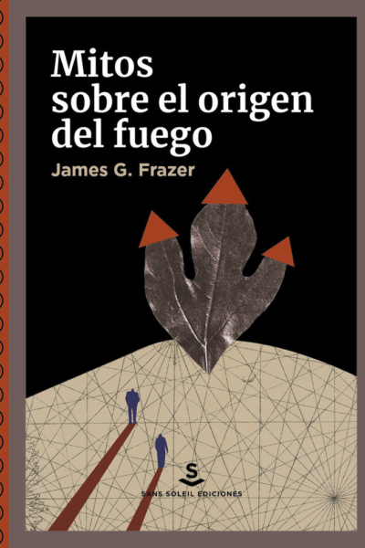 Mitos sobre el origen del fuego