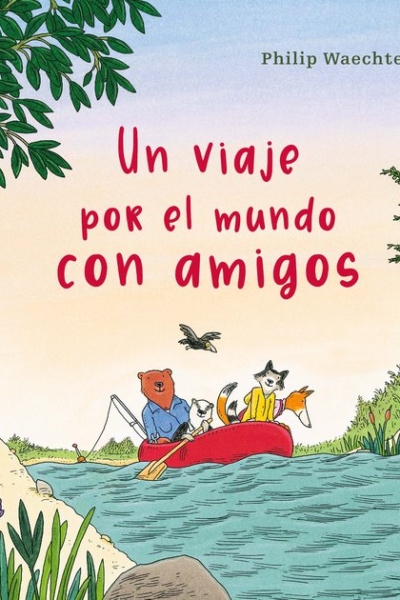 Un viaje por el mundo con amigos