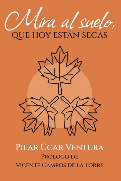 Mira al suelo, que hoy están secas