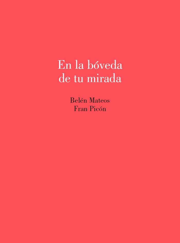 En la boveda de tu mirada