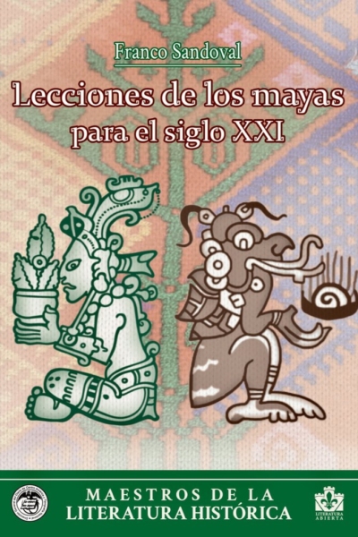 Lecciones de los Mayas para el siglo XXI