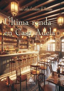 Ultima Ronda en casa de Adela