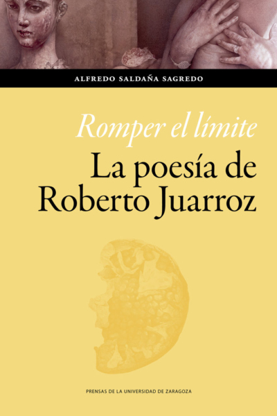 Romper el limite la poesia de Roberto Juarroz