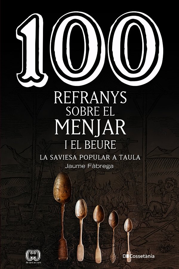 100 Refranys sobre el menjar i el beure catalan