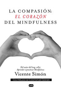 La compasión: El corazón del Mindfulness
