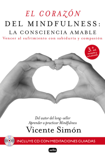 El corazón del Mindfulness: La consciencia amable