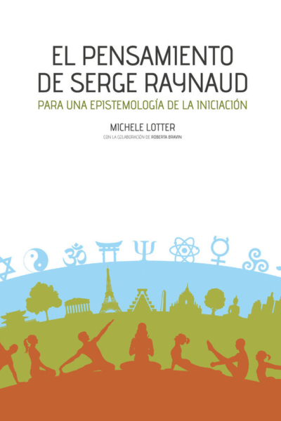 El pensamiento de Serge Raynaud
