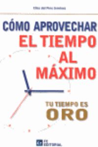 Cómo aprovechar el tiempo al máximo