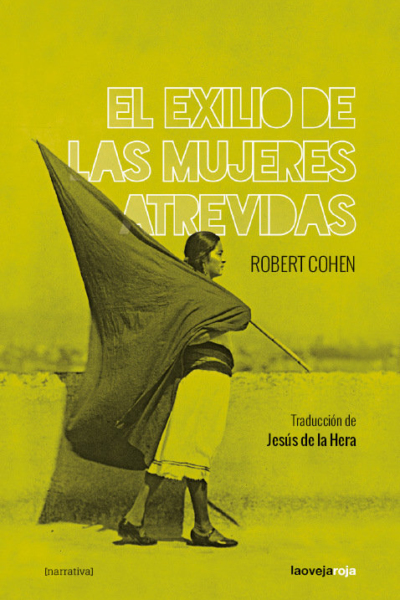 El exilio de las mujeres atrevidas