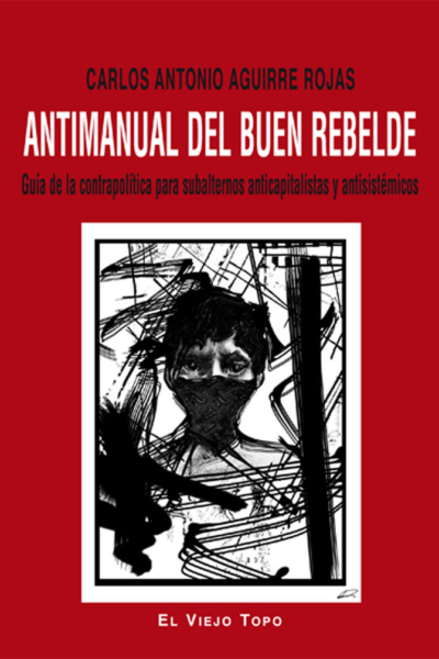 Antimanual del buen rebelde