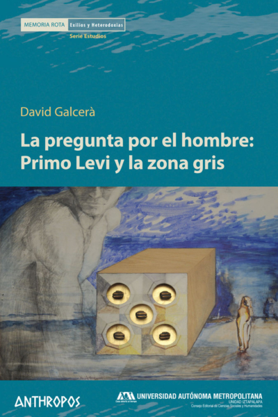 La pregunta por el hombre: Primo Levi y la zona gris