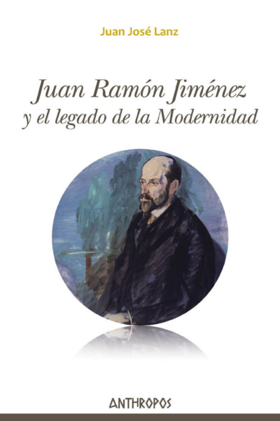 Juan Ramón Jiménez y el legado de la Modernidad