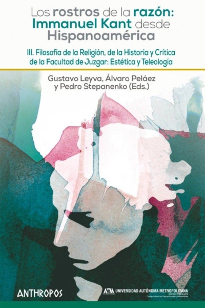Filosofía de la Religión, de la Historia y Crítica de la Facultad de Juzgar: Estética y Teleología