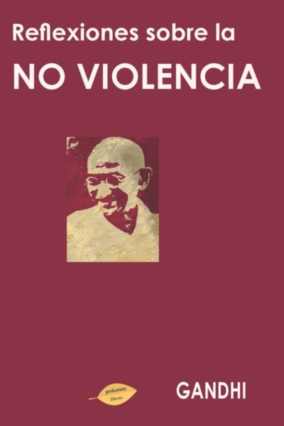 Reflexiones sobre la no violencia