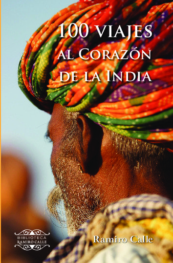 100 Viajes al corazón de la India
